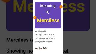 Meaning of Merciless || Synonyms and Antonyms of Merciless ||