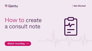 How to create a consult note in Gentu