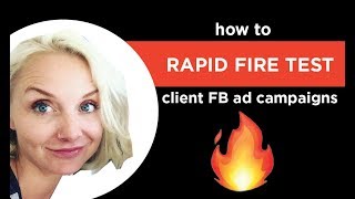 How to rapid fire test Facebook ad campaigns...