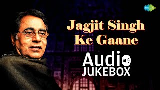 Jagjit Singh ke Ghazals | Audio Jukebox | Old Sad Ghazals | Romantic Ghazals | Chitra Singh Ghazals