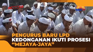 PENGURUS BARU LPD KEDONGANAN IKUTI PROSESI “MEJAYA JAYA”