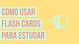 COMO USAR FLASH CARDS PARA ESTUDAR
