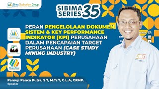 PERAN PENGELOLAAN DOKUMEN SISTEM \u0026 KPI PERUSAHAAN DALAM PENCAPAIAN TARGET PERUSAHAAN MINING INDUSTRY