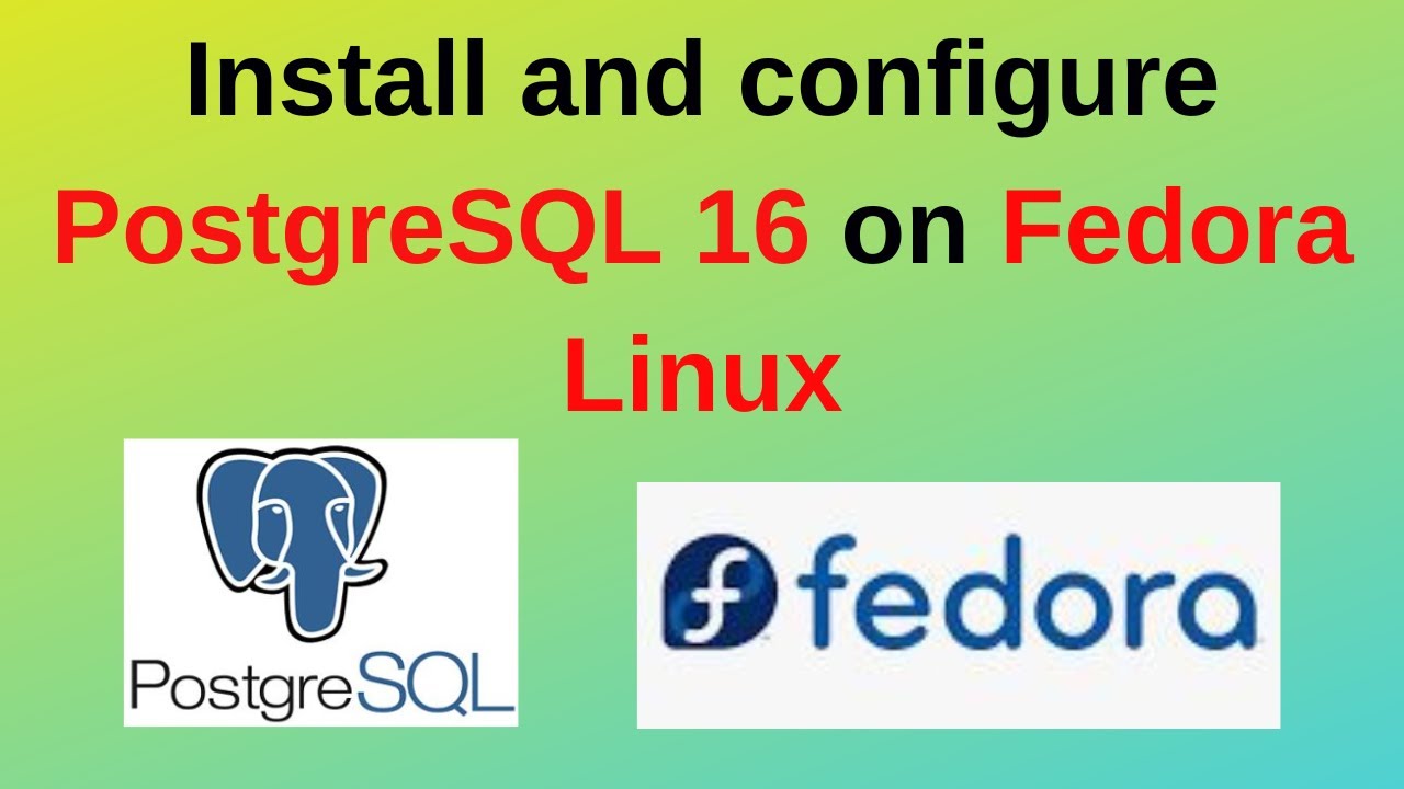 92. PostgreSQL DBA: How To Install And Configure PostgreSQL 16 On ...