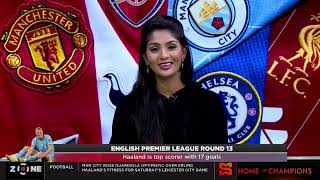 EPL Round 13: Man United vs West Ham, Haaland doubtful for Leicester clash, Liverpool vs Leeds