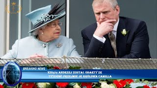 Książę Andrzej ZOSTAŁ ODARTY ze  tytułów! Przejmie je królowa Camilla