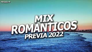 MIX ROMANICOS PREVIA AL 2022 - MIX ROMANICOS PREVIA AL 2023