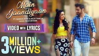 Main Jaandiyaan - Lyrical | Meet Bros | Neha Bhasin | Sanaya Irani, Arjit Taneja | Piyush Mehroliyaa