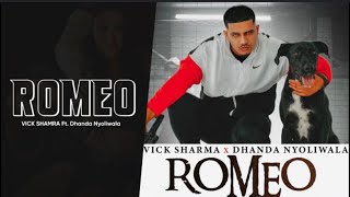 ROMEO | Dhanda Nyoliwala | New Haryanvi song ( Full Rap ) 2022