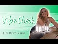 VIBE CHECK - Line Dance Lesson