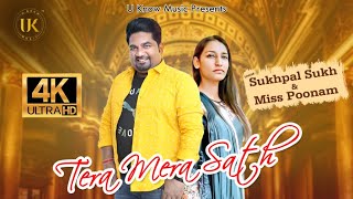 Tera Mera Sath: Sukhpal Sukh & Miss Poonam | 4K Video | New Punjabi Song 2021 | U Know Music.