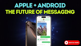 Apple to Support Encrypted RCS Messaging with Android!
