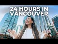 24 hours in Canada's Most Beautiful City: Vancouver BC // Nat and Max