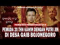 Masuk Desa GAIB dan KAWIN dengan Putri JIN‼️Pemuda 20Thn ini hampir kehilangan NYAWA‼️ #desagaib