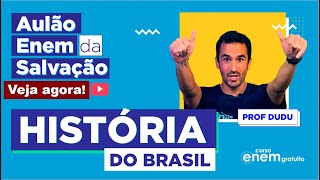 AULÃO ENEM DE HISTÓRIA (BRASIL) | AULÃO DA SALVAÇÃO. Prof. Eduardo Volpato, o Dudu