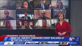 Knox County Sheriff considering court building at detention facility