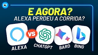 Alexa PERDEU a corrida contra o ChatGPT, BARD e outras AI? O Google Assistente também?