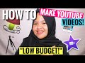 How To Make Youtube Videos! Low Budget! || CARA MEMBUAT VIDEO YOUTUBE! MURAH! How To Make Youtube Videos! Low Budget! || CARA MEMBUAT VIDEO YOUTUBE! MURAH!