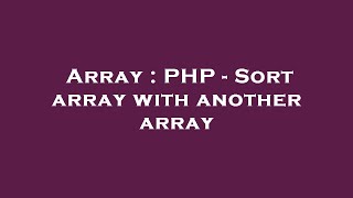 Array : PHP - Sort array with another array