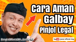 Cara Aman Galbay Pinjol Legal