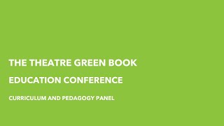 Theatre Green Book Education Conference - Curriculum and Pedagogy Panel