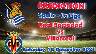 Real Sociedad vs Villarreal Prediction & Match Preview | La Liga