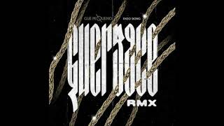 GUERSACE RMX - GUE PEQUENO feat ENZO DONG