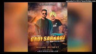 Naar Te Yaar | Gaddi Sarkari (Full Song) by Amrit Sohi ft. Sidhu Moose Wala