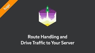 hapi Tutorial — Route Handling and Drive Traffic to Your Server