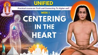 UNIFIED | Week-1 Centering in the Heart | Level 1 - Day 5 | PMC USA | Keerthi