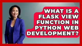 What Is A Flask View Function In Python Web Development? - Python Code School