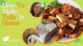 Secrets to Perfect Homemade Tofu | You will never buy tofu from the shop again!!