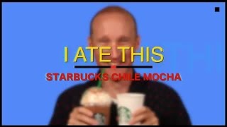 I Ate This: Starbucks Chile Mocha