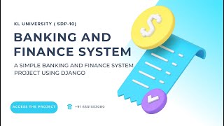 SDP-10 (S-25) BANKING AND FINANCE SYSTEM USING DJANGO