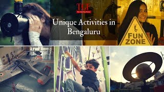 Top 5 Unique Activities for you in Bangalore | Things to do in Bengaluru