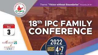 18th IPC FAMILY CONFERENCE 2022 || DAY 3 Morning Session || BIBLE CLASS ||SEMINAR