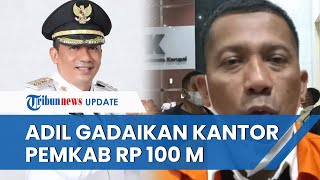 TAK MAIN-MAIN, Selain Korupsi M Adil Juga GADAIKAN Kantor Bupati Meranti Rp 100 Miliar untuk Ini