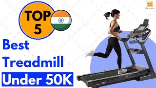 Best Treadmill Under 50000 in India | Best Treadmill for Home Use under 50k