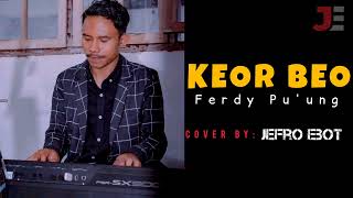 KEOR BEO (Ferdy Pu'ung) cover by Jefro Ebot