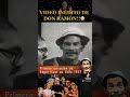 videos inédito de don ramón 😳