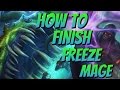 How To Finish Freeze Mage