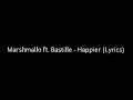 Marshmello ft. Bastille - Happier (Lyrics)