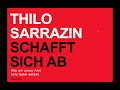 thilo sarrazin schafft sich ab wie wir unser amt aufs spiel setzen