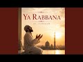 Ya Rabbana
