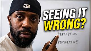 Perception vs Perspective | Why You're Seeing It Wrong
