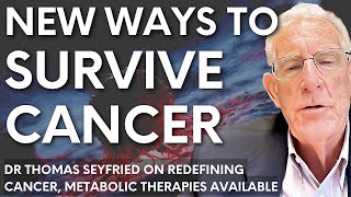 "Cancer is a metabolic disease" – Dr Thomas Seyfried reveals stunning non-toxic cancer therapies.