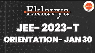 Eklavya-JEE-2023-T-Orientation - Jan 30 @9 pm | Eklavya by Vedantu