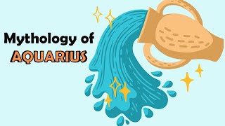 Mythology of Aquarius Zodiac Sign | Zodiac Talks