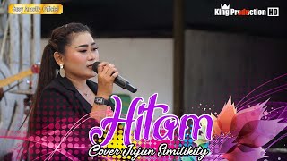 HITAM COVER JUJUN SIMILIKITY NMS SHOW DUKUH 24 Juli 2022