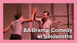 BA Drama: Comedy at Goldsmiths